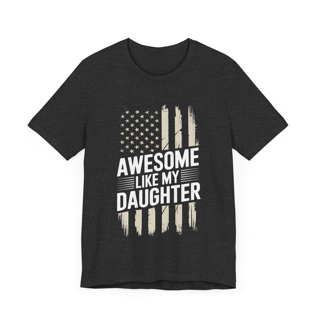 Awesome Like My Daughter: Proud Dad T-shirt