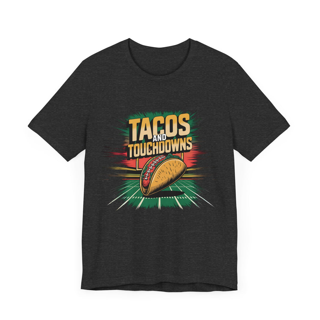 Tacos and Touchdowns - Funny Game Day T-Shirt