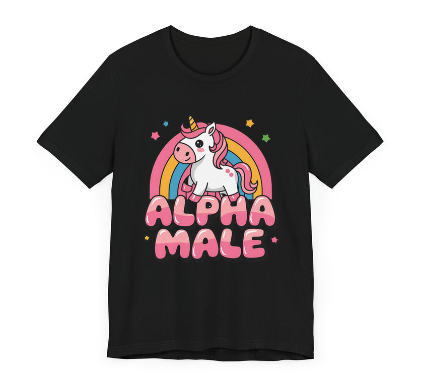 Alpha Male: Unicorn Edition - Funny and Unique T-Shirt