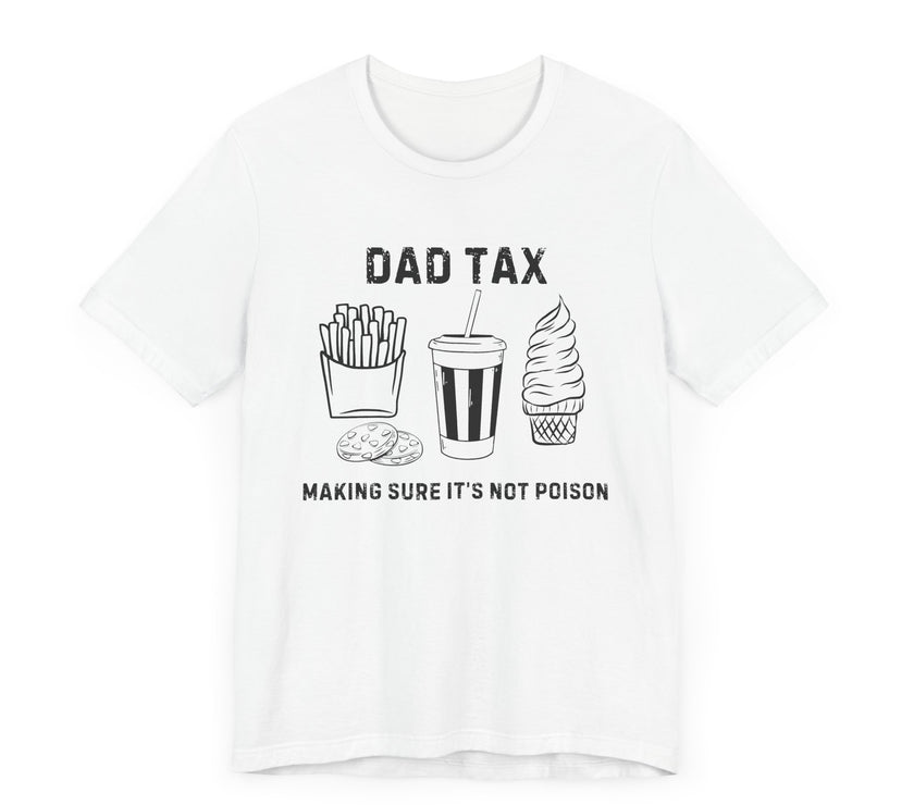 Dad Tax T-Shirt