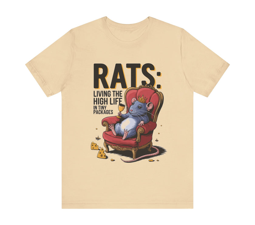 Rats: Living the High Life in Tiny Packages - Funny Rodent Lovers T-Shirt