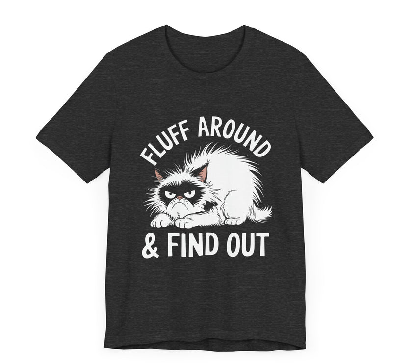 Funny Cat - Fluff Around and Find Out