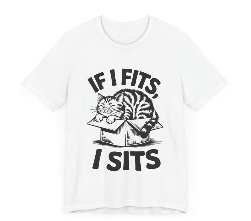 If I Fits I Sits - Funny Cat T-shirt