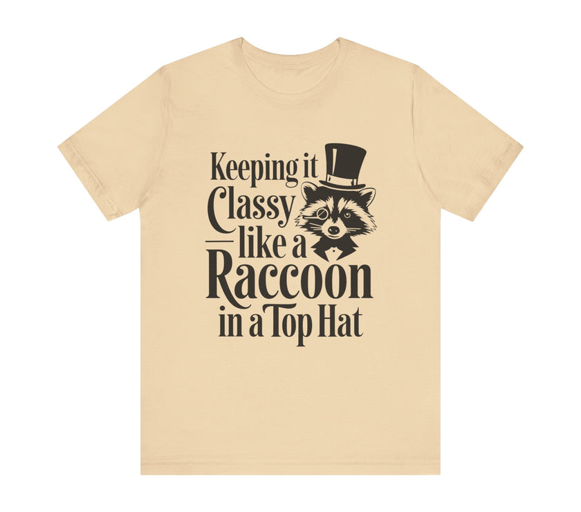 Keeping It Classy Like a Raccoon in a Top Hat - Funny and Quirky Unisex T-Shirt