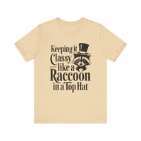 Keeping It Classy Like a Raccoon in a Top Hat - Funny and Quirky Unisex T-Shirt