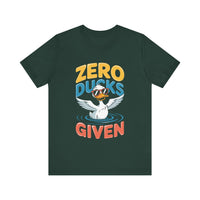 Zero Ducks Given - Funny Duck Graphic T-Shirt