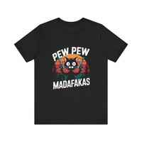 Pew Pew Madafakas - Funny Black Cat T-shirt