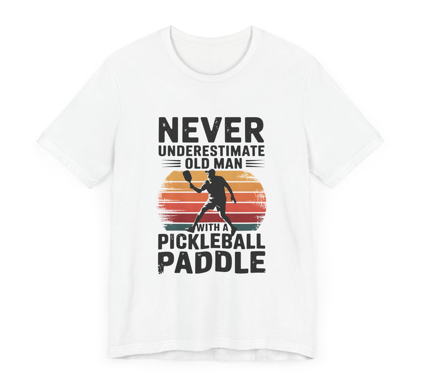 Never Underestimate Old Man with a Pickleball Paddle: Legend in Action