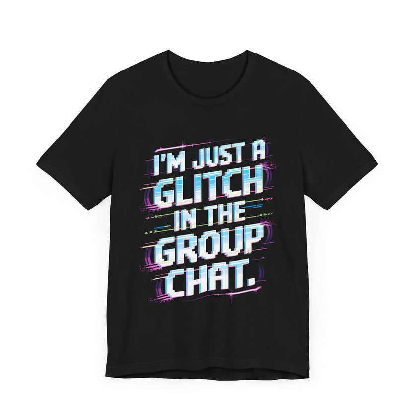 "I'm Just a Glitch in the Group Chat" Retro T-Shirt