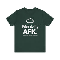 Mentally AFK - Funny Gamer T-Shirt