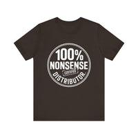 100% Certified Nonsense Distributor - Funny and Sarcastic T-shirt