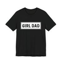 "Girl Dad" T-Shirt - Proud Father of Daughters