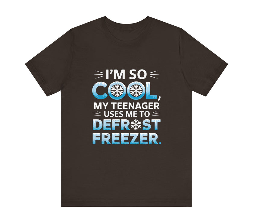 I'm So Cool T-Shirt