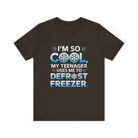 I'm So Cool T-Shirt