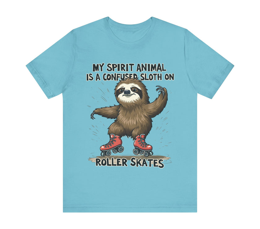 "My Spirit Animal Is a Confused Sloth on Roller Skates" T-Shirt - Funny and Adorable Design