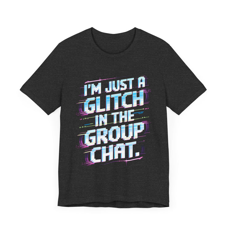 "I'm Just a Glitch in the Group Chat" Retro T-Shirt