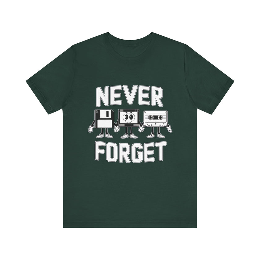 Never Forget - Nostalgic Funny Retro T-Shirt