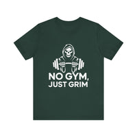 No Gym, Just Grim - Funny Grim Reaper Skeleton and Fitness T-Shirt