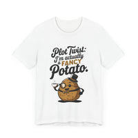 "Plot Twist: Fancy Potato" Quirky T-Shirt