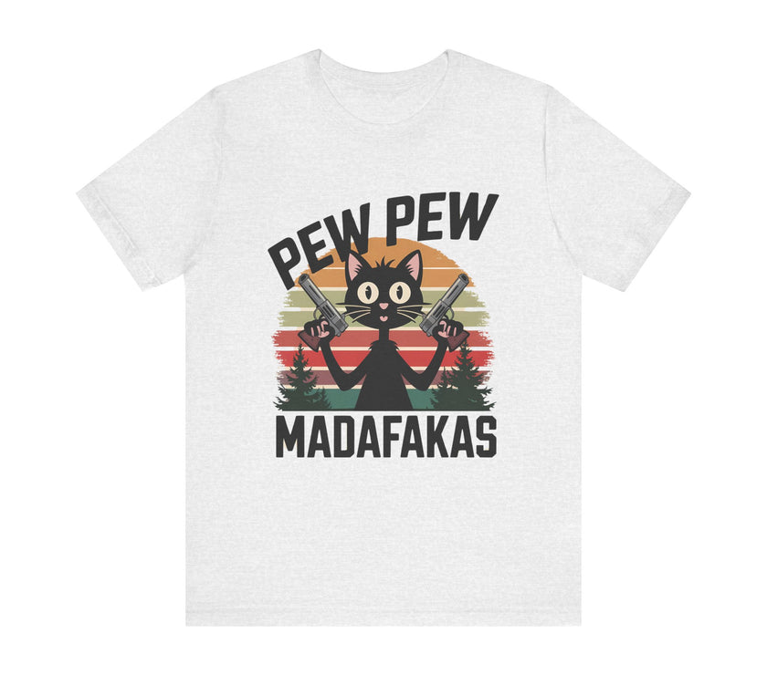 Pew Pew Madafakas - Funny Black Cat T-shirt