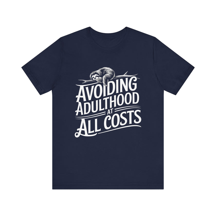 Avoiding Adulthood at All Costs - Funny and Relatable Unisex T-Shirt