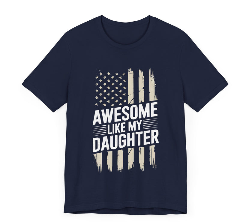 Awesome Like My Daughter: Proud Dad T-shirt