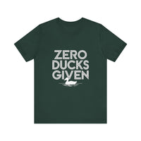 "Zero Ducks Given" Funny Duck Graphic T-Shirt