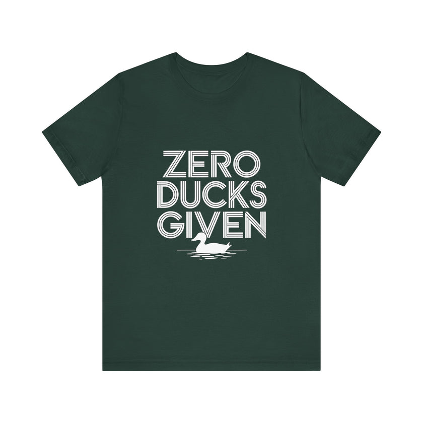 "Zero Ducks Given" Funny Duck Graphic T-Shirt