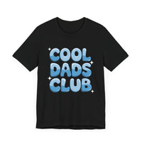 "Cool Dads Club" - Funny and Stylish Dad T-Shirt