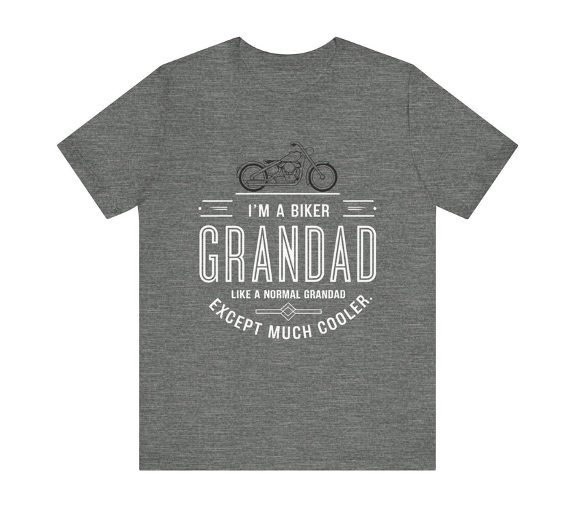 I’m a Biker Grandad - Like a Normal Grandad, Except Much Cooler T-Shirt