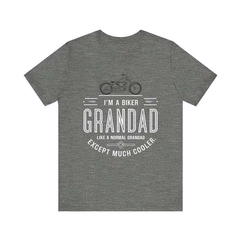 I’m a Biker Grandad - Like a Normal Grandad, Except Much Cooler T-Shirt