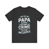 They Call Me Papa - Funny and Heartwarming T-Shirt for Dads with Humor