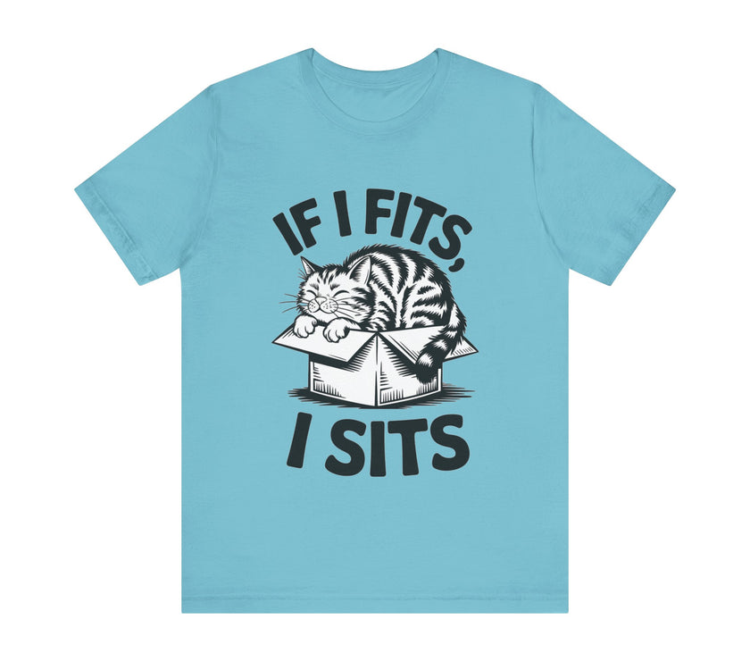 If I Fits I Sits - Funny Cat T-shirt