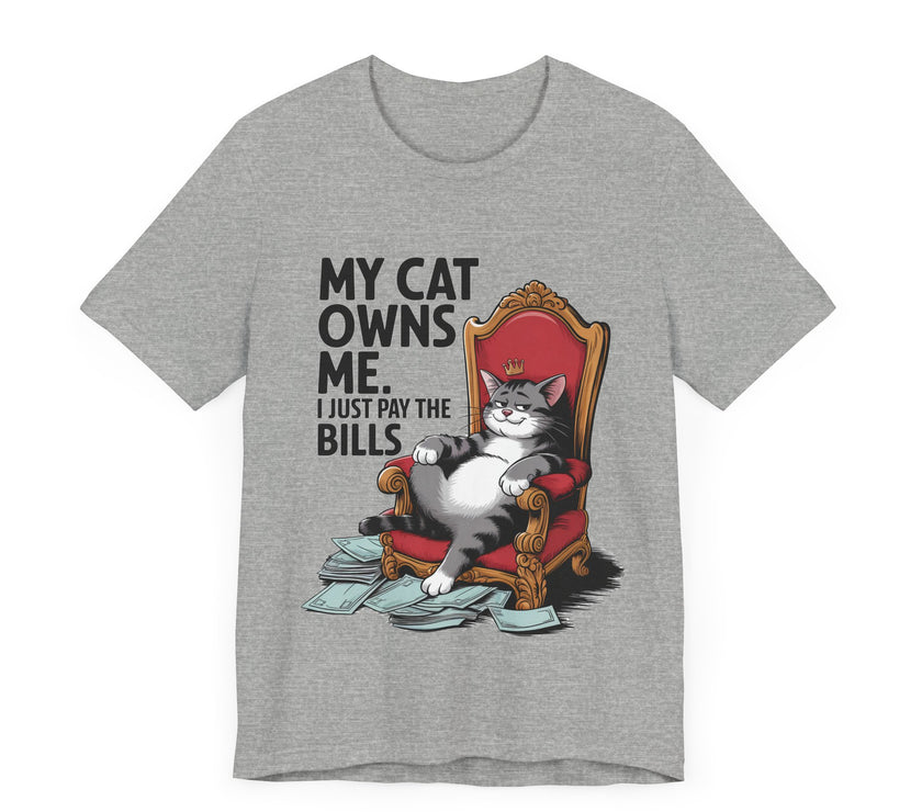 My Cat Owns Me, I Just Pay the Bills - Funny Black Cat T-shirt