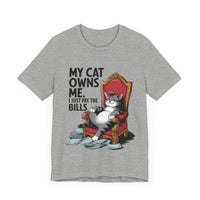 My Cat Owns Me, I Just Pay the Bills - Funny Black Cat T-shirt