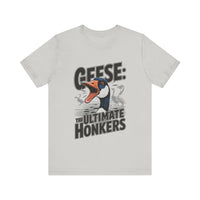 Geese: The Ultimate Honkers - Funny Bird Lover T-Shirt