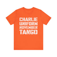 "Charlie Uniform November Tango" - Bold and Hilarious T-Shirt