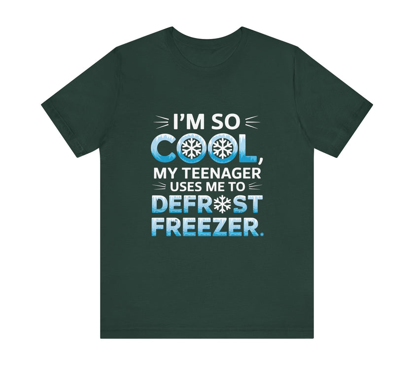 I'm So Cool T-Shirt