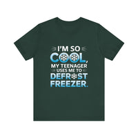 I'm So Cool T-Shirt