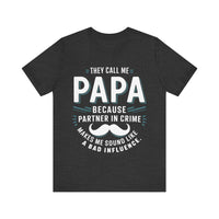 They Call Me Papa - Funny and Heartwarming Dad Humor T-shirt