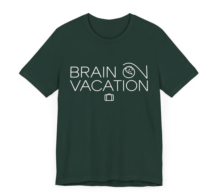 Brain On Vacation - Funny Relaxation T-Shirt