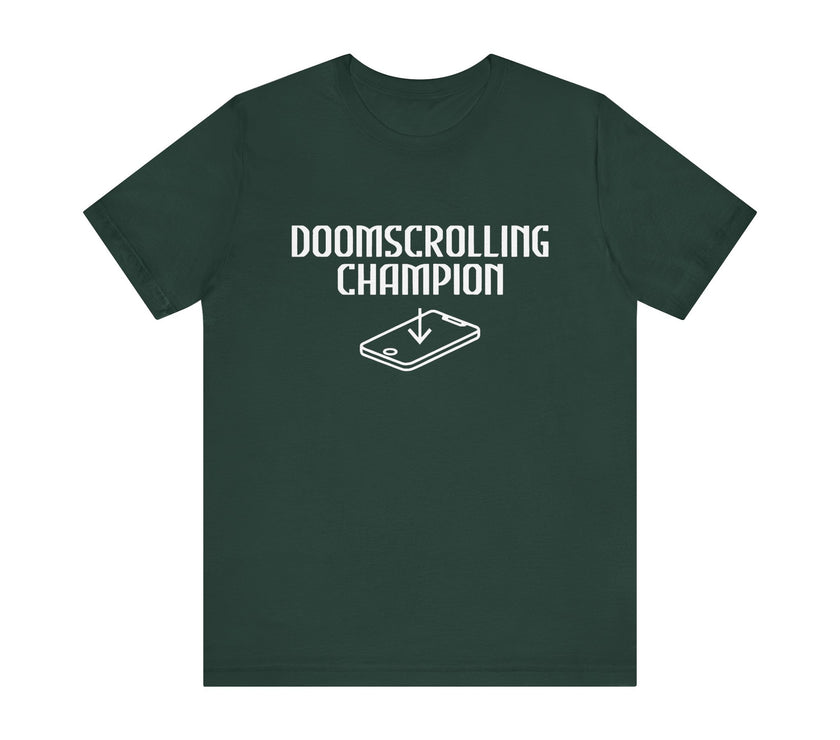 Doomscrolling Champion - Funny Social Media T-Shirt