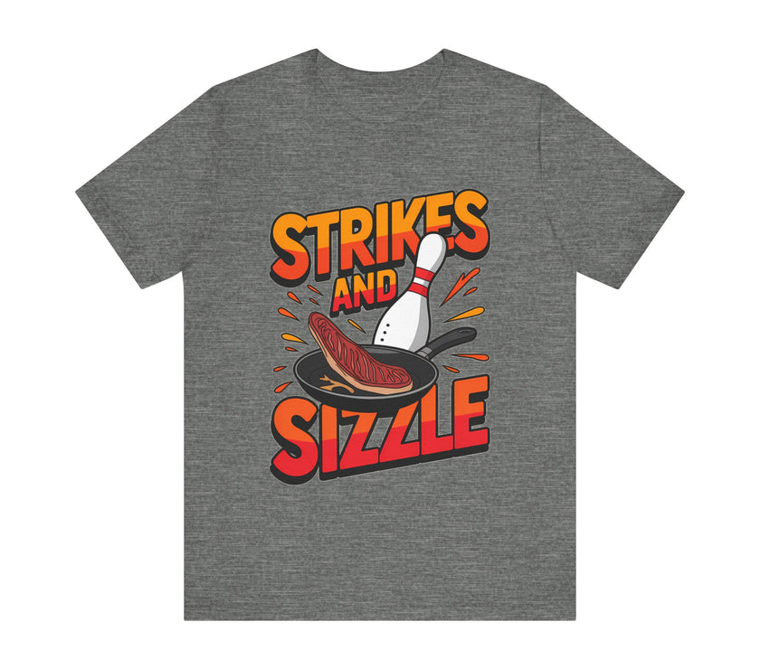 Strikes and Sizzle - Funny Bowling and Steak T-Shirt