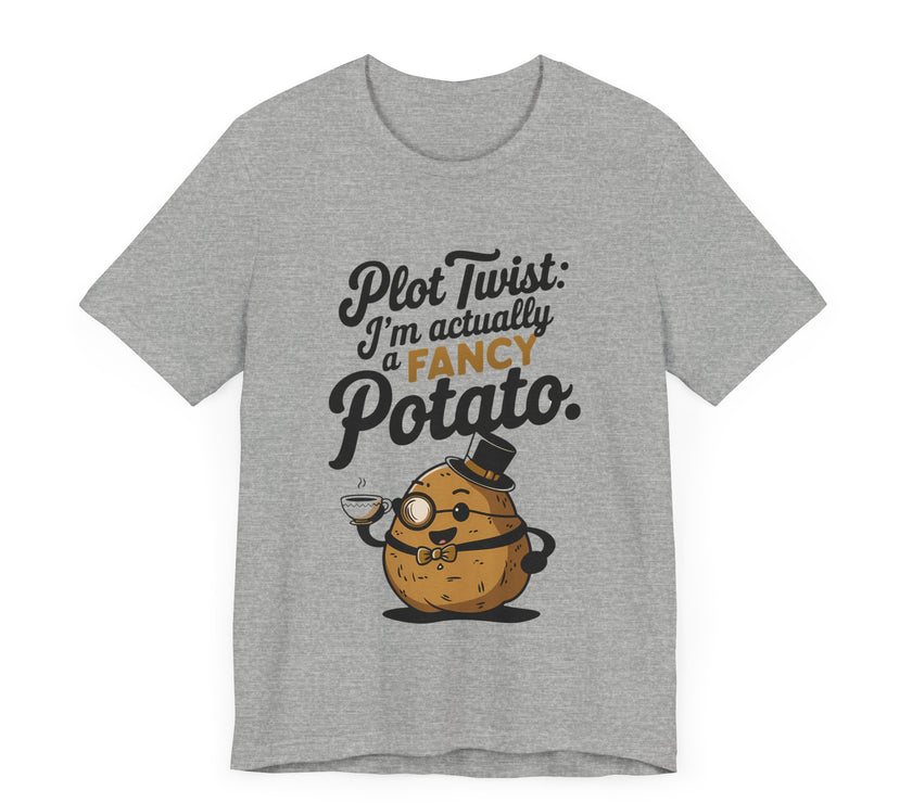 "Plot Twist: Fancy Potato" Quirky T-Shirt