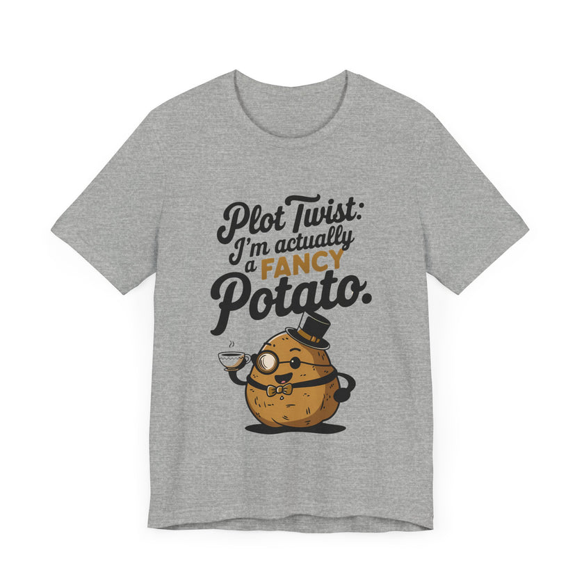 "Plot Twist: Fancy Potato" Quirky T-Shirt