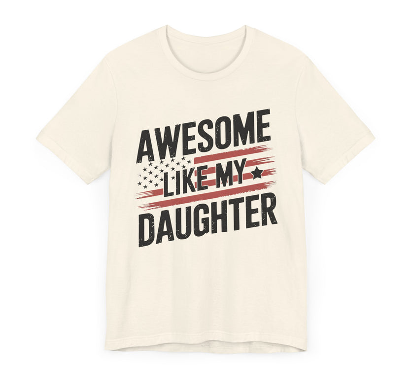 Awesome Like My Daughter: Distressed USA Flag Design T-shirt