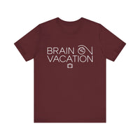 Brain On Vacation - Funny Relaxation T-Shirt