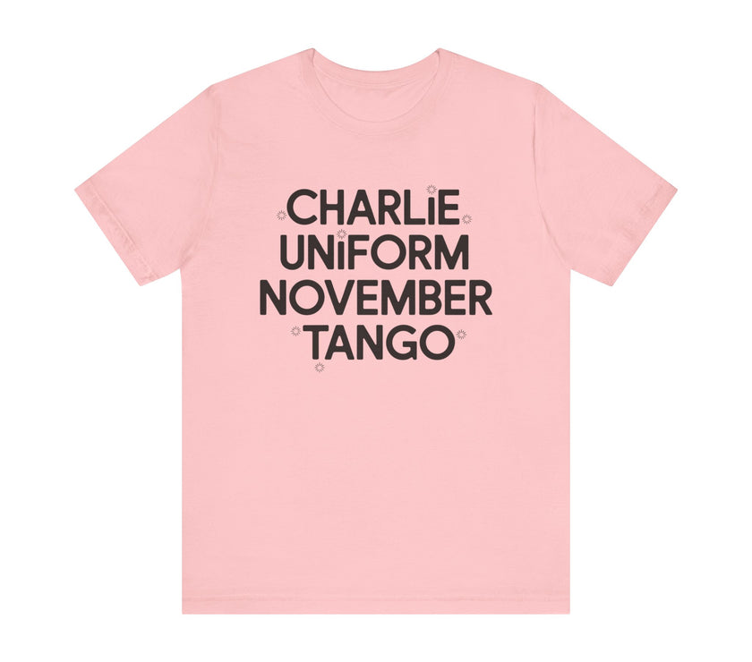 Charlie Uniform November Tango - Funny Military-Inspired T-Shirt