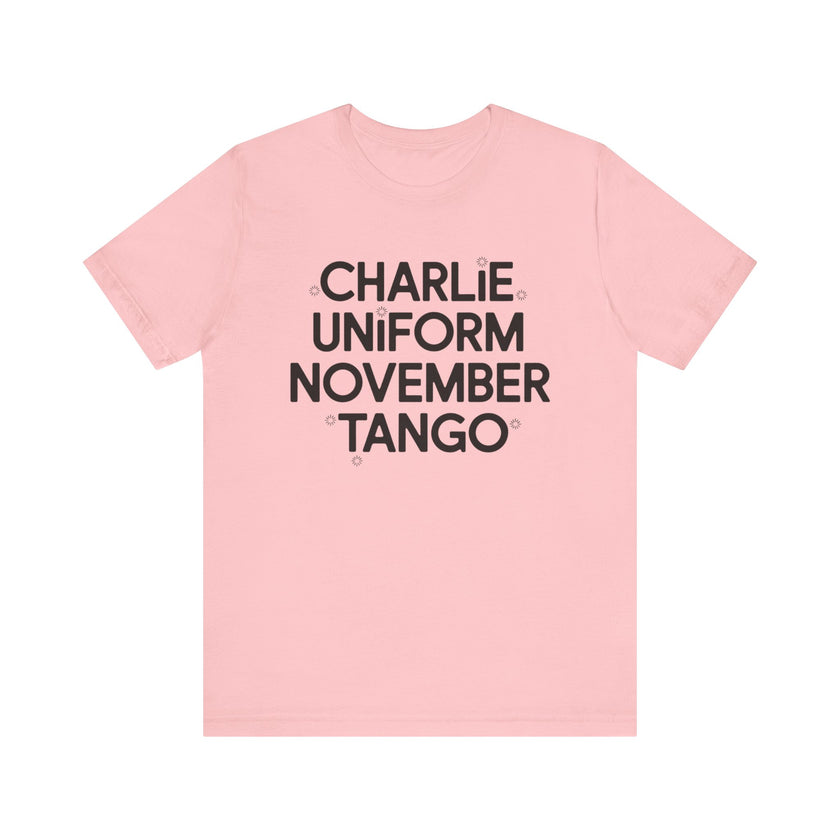 Charlie Uniform November Tango - Funny Military-Inspired T-Shirt