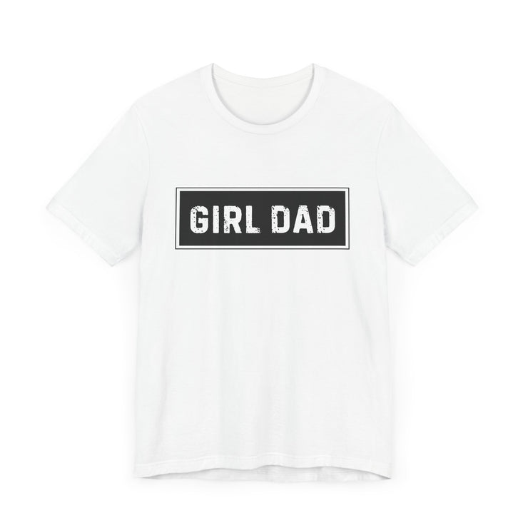 "Girl Dad" T-Shirt - Proud Father of Daughters